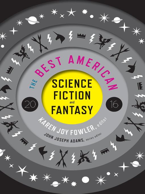 Title details for The Best American Science Fiction and Fantasy 2016 by Karen Joy Fowler - Wait list